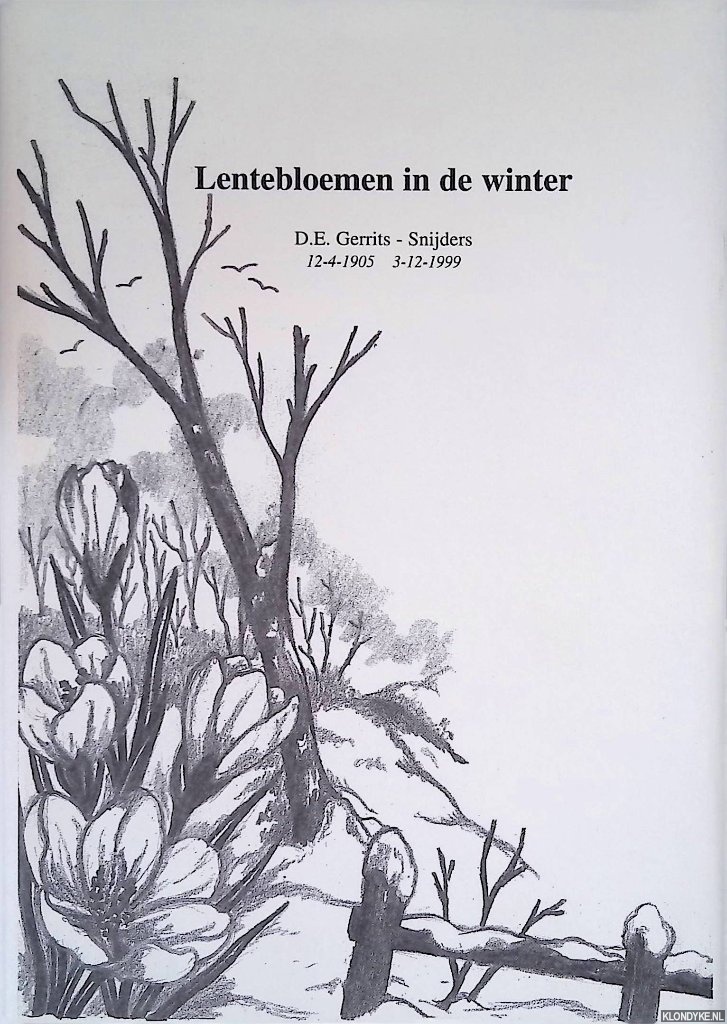 Gerrits-Snijders, D.E. - Lentebloemen in de winter