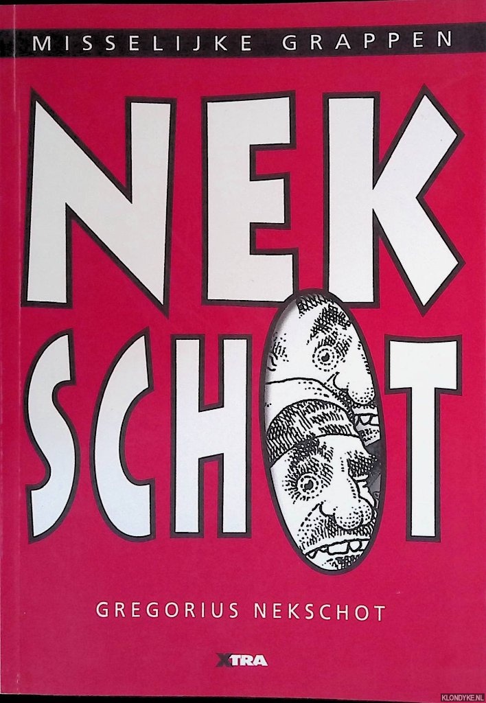 Nekschot, Gregorius - Misselijke Grappen