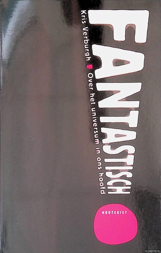 Verburgh, Kris - Fantastisch! Over het universum in ons hoofd
