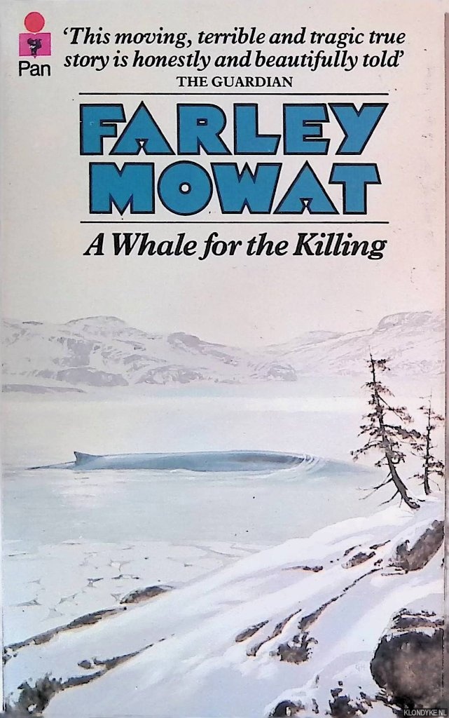 Mowat, Farley - A Whale for the Killing