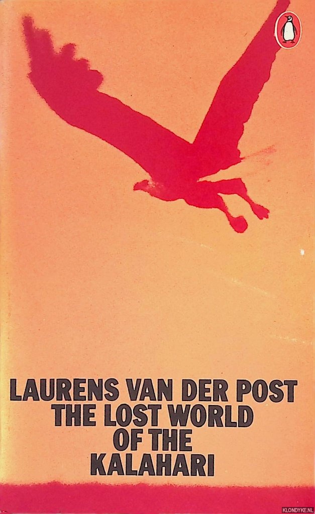 Post, Laurens van der - The Lost World of the Kalahari