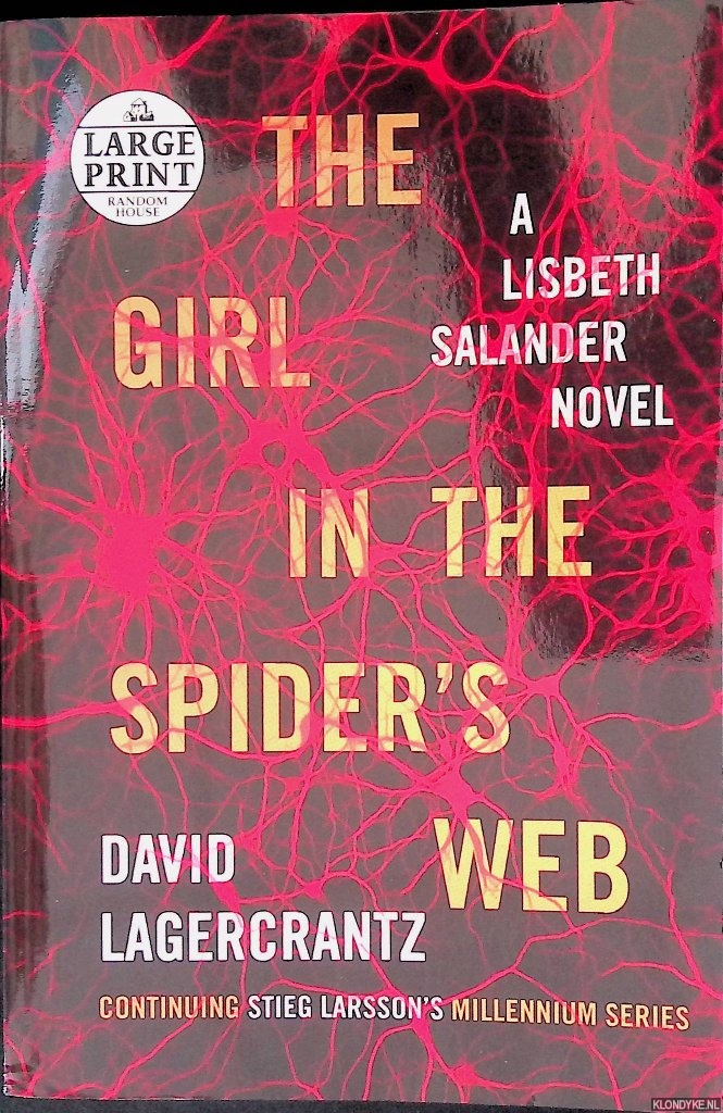 Lagercrantz, David - The Girl in the Spider's Web: A Lisbeth Salander novel: continuing Stieg Larsson's Millennium Series