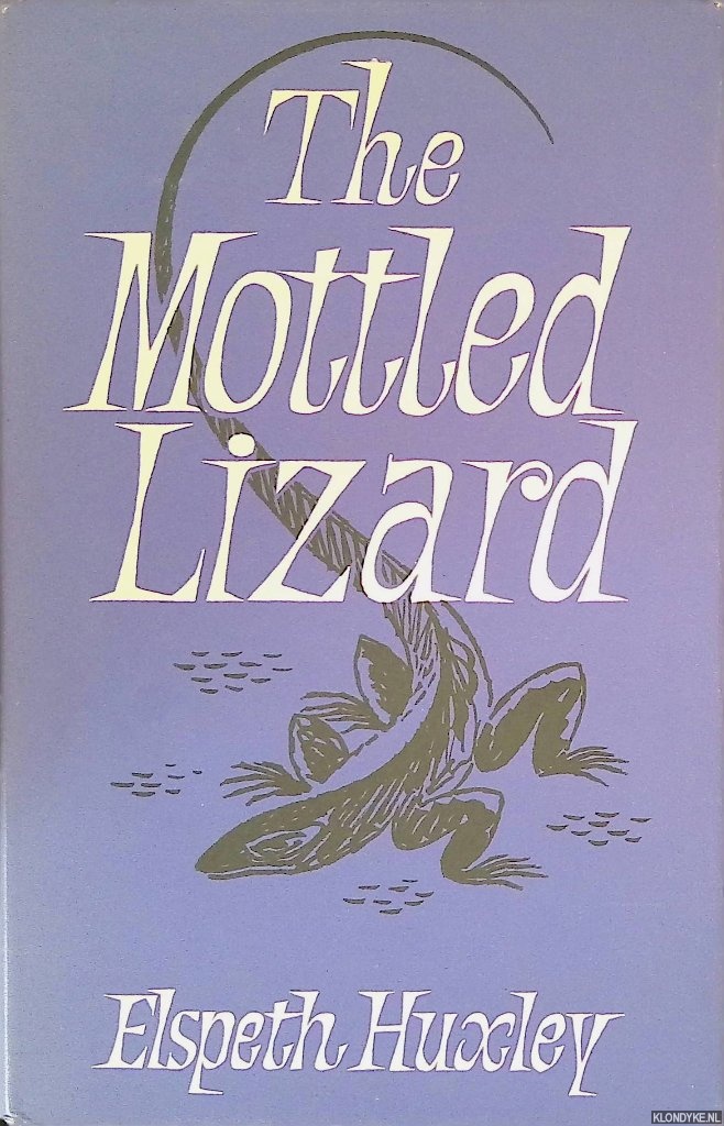 Huxley, Elspeth - The Mottled Lizard