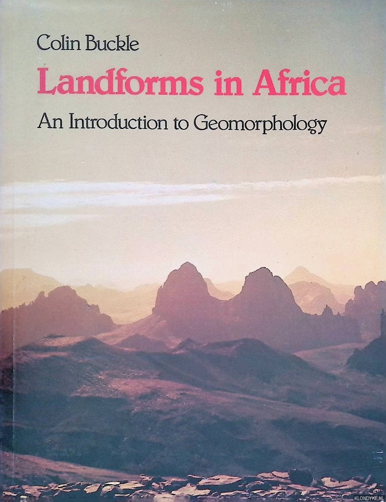 Buckle, Colin - Landforms in Africa: An Introduction to Geomorphology