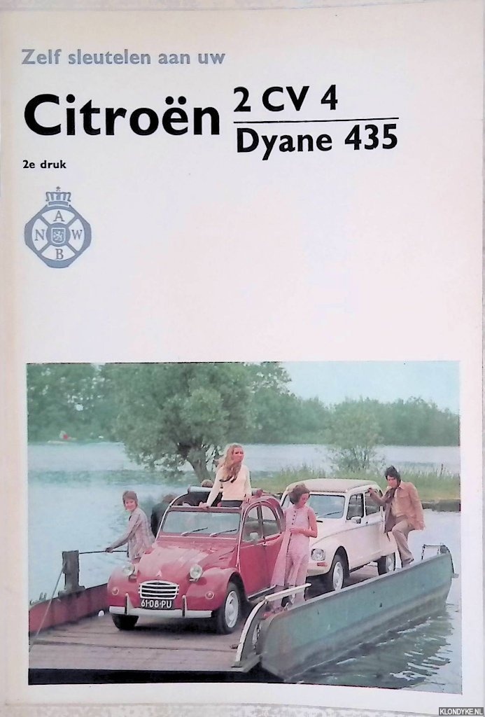 Bos, P. - Zelf sleutelen aan uw Citron 2CV 4, Dyane 435