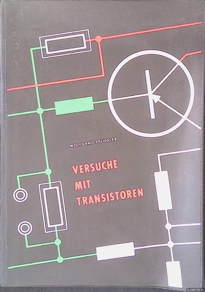 Spengler, Wolfgang - Versuche mit Transistoren