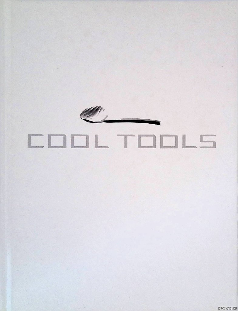 Klippensteen, Kate & Yasuo Konish (photographer) - and others - Cool Tools: Cooking Utensils from the Japanese Kitchen