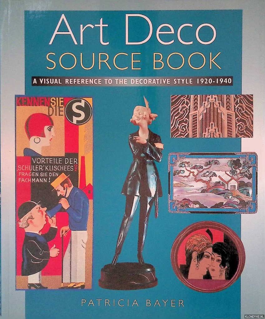 Bayer, Patricia - Art Deco Source Book: A Visual Reference to the Decorative Style 1920-1940