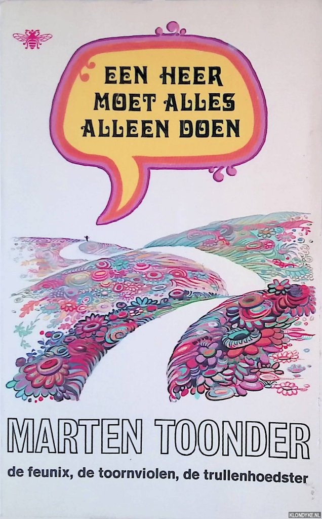 Toonder, Marten - Een heer moet alles alleen doen: De feunix; De toornviolen; De trullenhoedster