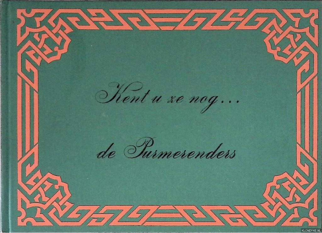 Cate, Jan ten - Kent u ze nog. . . De Purmerenders