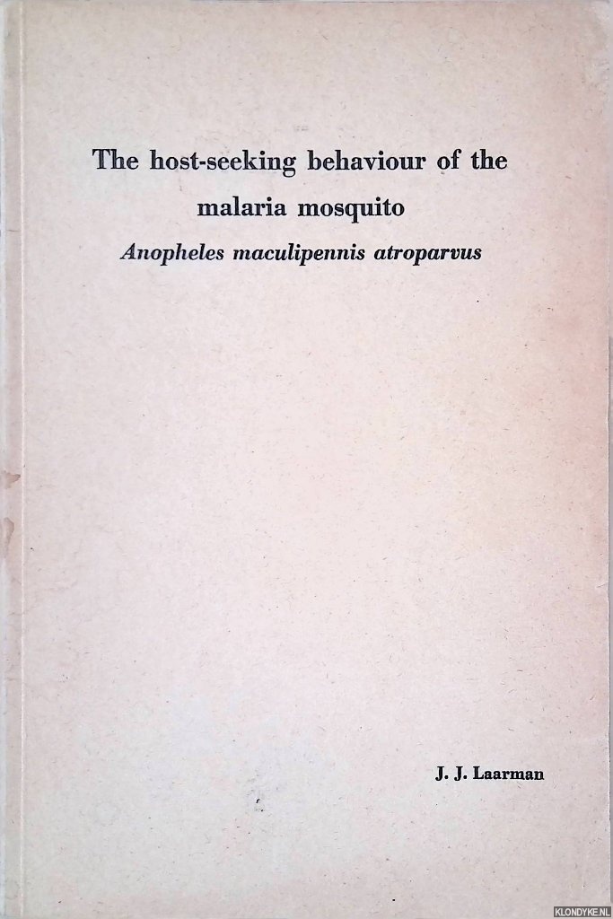 Laarman, J.J. - The host-seeking behaviour of the malaria mosquito: Anopheles maculipennis atroparvus