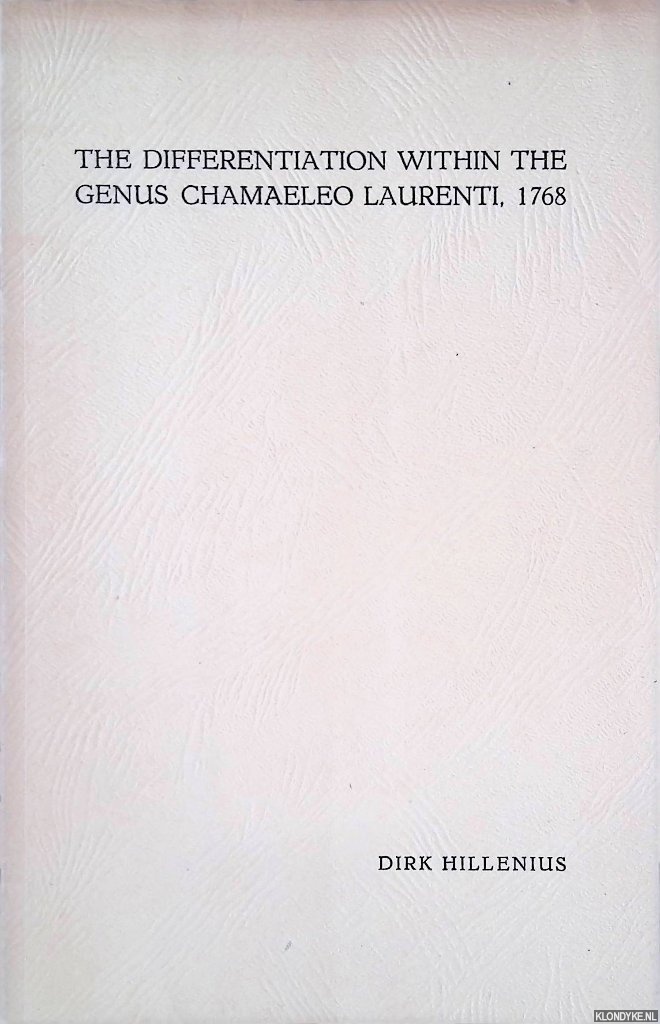 Hillenius, Dirk - The Differentiation Within the Genus Chamaeleo Laurenti, 1768