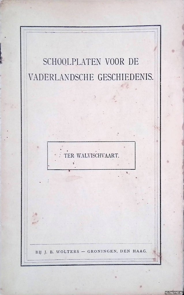 Wagenvoort, H. - Schoolplaten voor de vaderlandsche geschiedenis: Ter walvischvaart: tekst
