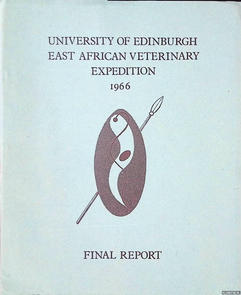 Reid, H.W. - and others - University of Edinburgh East African Veterinary Expedition 1966: Final Report