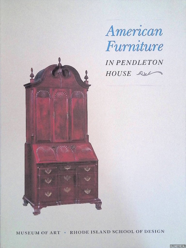Monkhouse, Christopher P. & Thomas S. Michie - American Furniture in Pendleton House