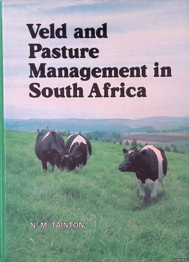Tainton, N.M. (editor) - Veld and Pasture Management in South Africa