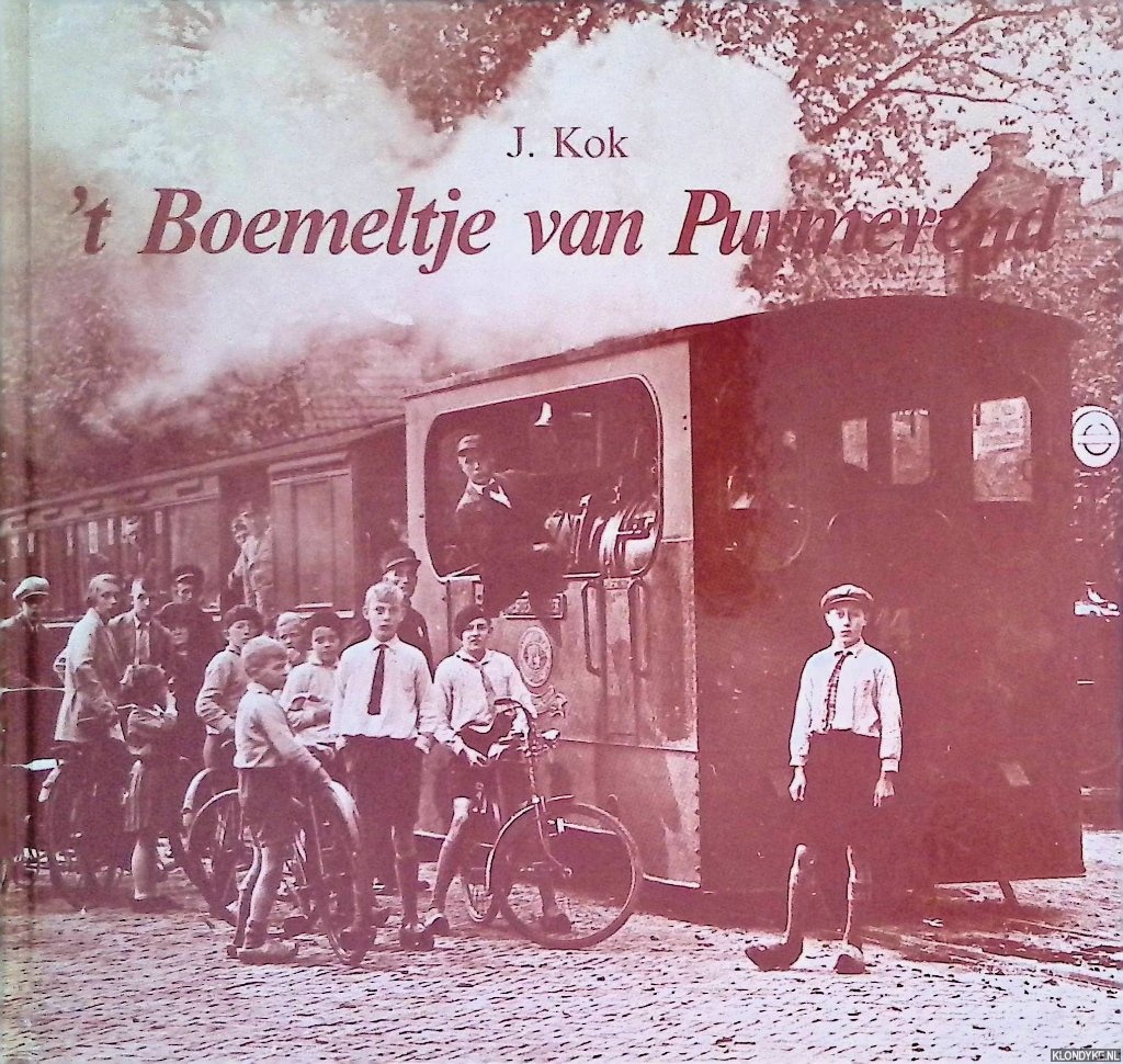 Kok, J. - 't Boemeltje van Purmerend: boot-, tram- en treinverbindingen tussen Amsterdam en Waterland, alsmede de stoomtram Purmerend- Alkmaar