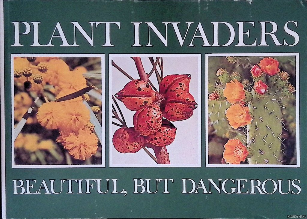 Stirton, Charles - Plant Invaders: Beautiful, But Dangerous: a Guide to the Identification and Control of Twenty-Six Plant Invaders of the Province of the Cape of Good Hope