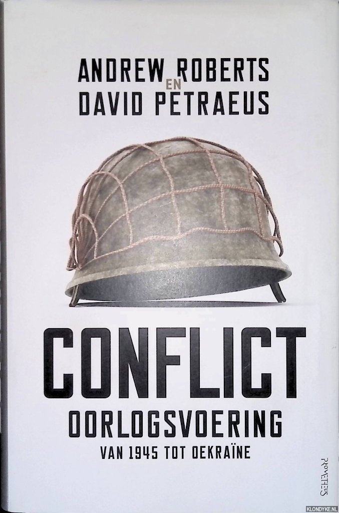 Roberts, Andrew & David Petraeus - Conflict: oorlogsvoering van 1945 tot Oekrane