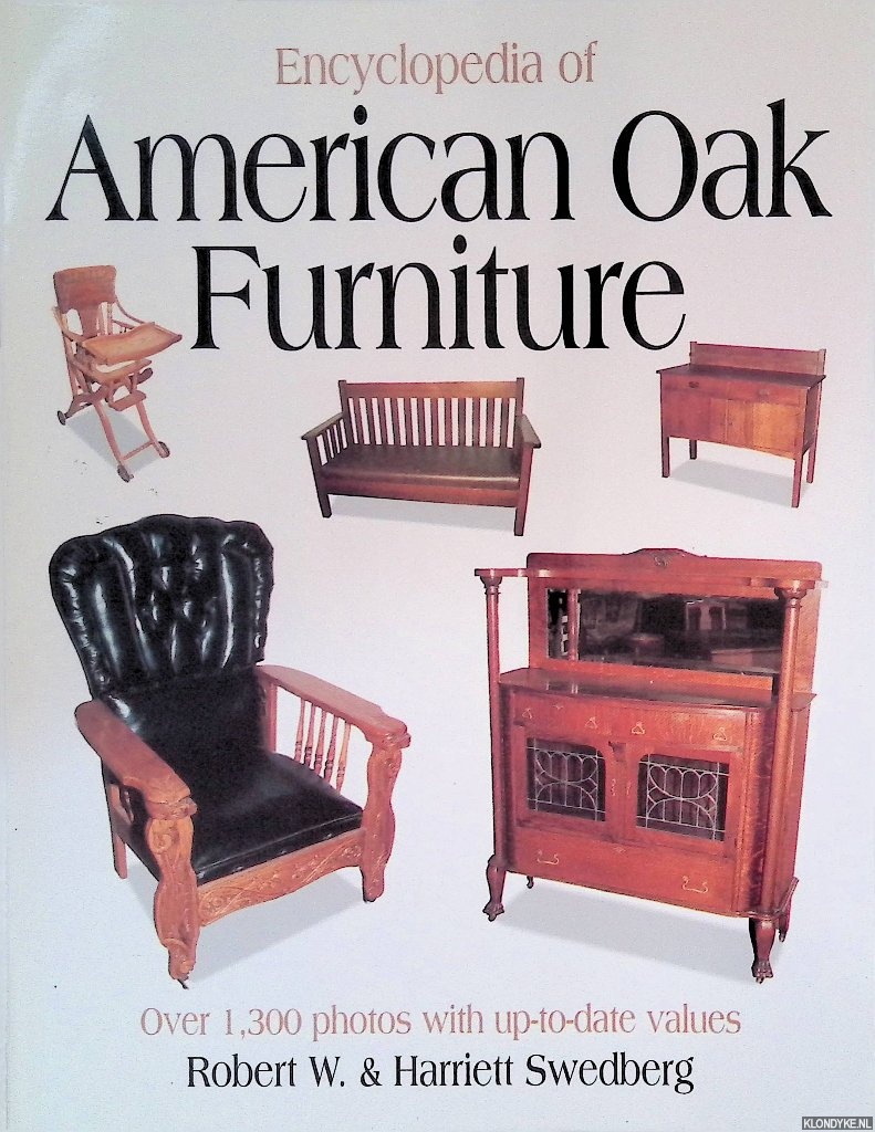 Swedberg, Robert W. & Harriett Swedberg - Encyclopedia of American Oak Furniture