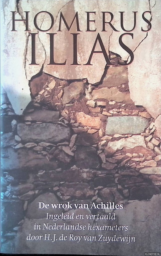 Homerus - Ilias: de wrok van Achilles