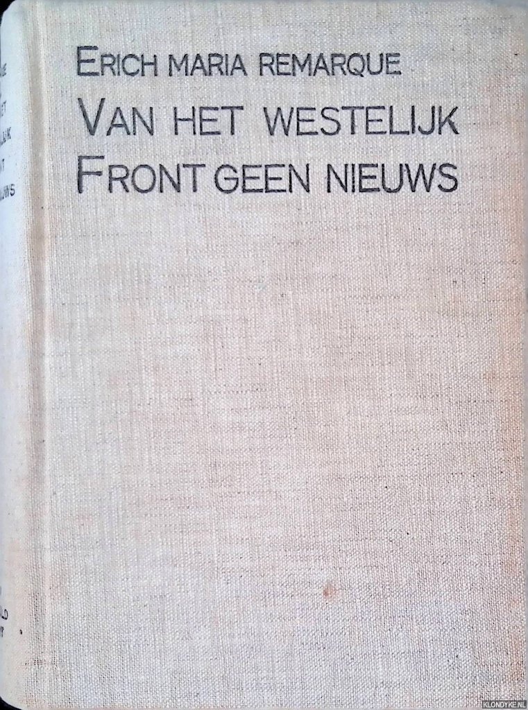Remarque, Erich Maria - Van het westelijk Front geen nieuws