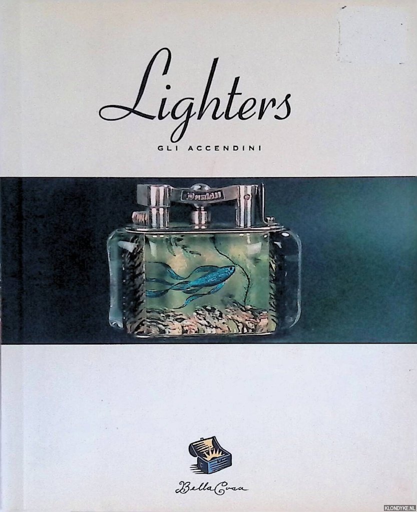 Bisconcini, Stefano - Lighters: Gli Accendini