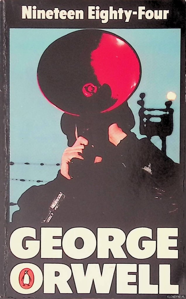 Orwell, George - Nineteen Eighty-Four: a Novel