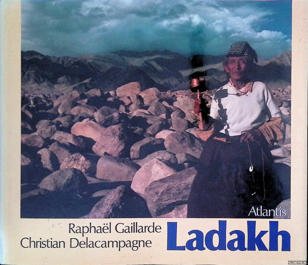 Delacampagne, Christian & Raphal Gaillarde - Ladakh