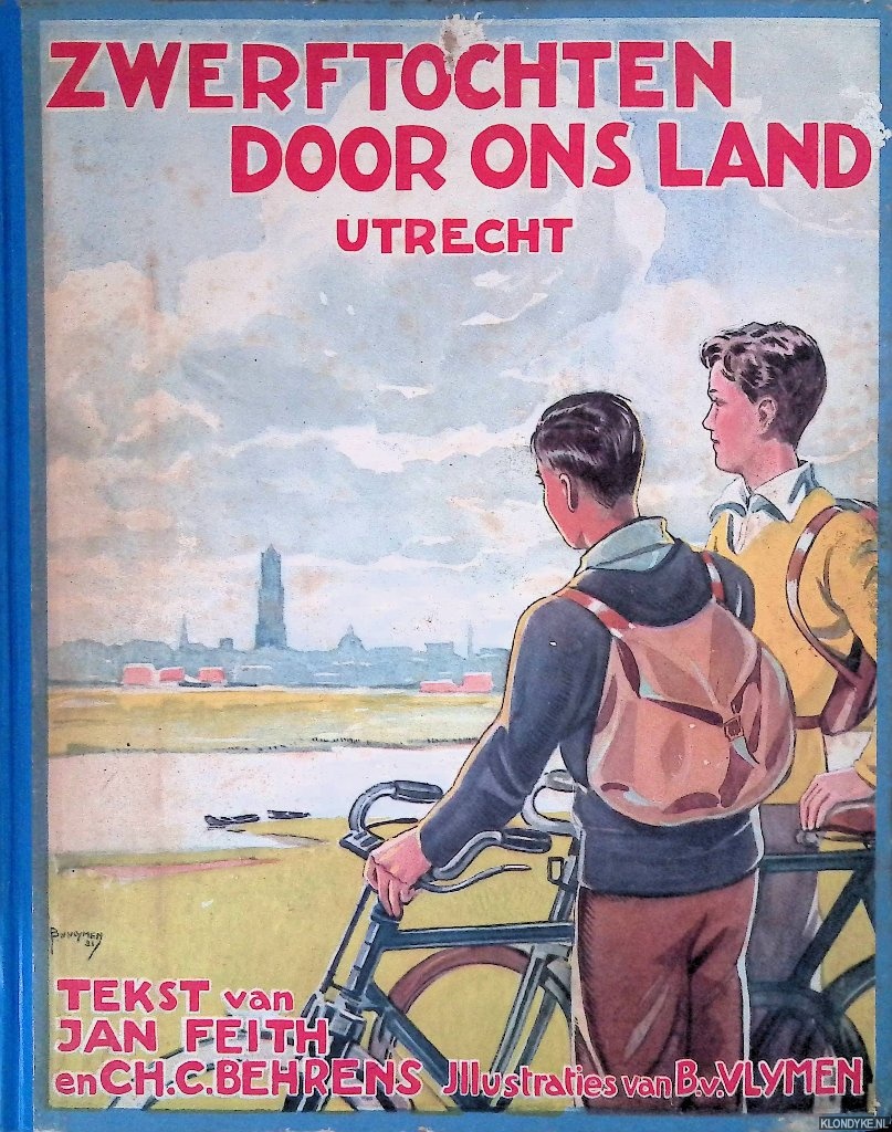 Feith, Jan & Ch.C. Behrens & B.v. Vlymen (illustraties) - Zwerftochten door ons land: Utrecht