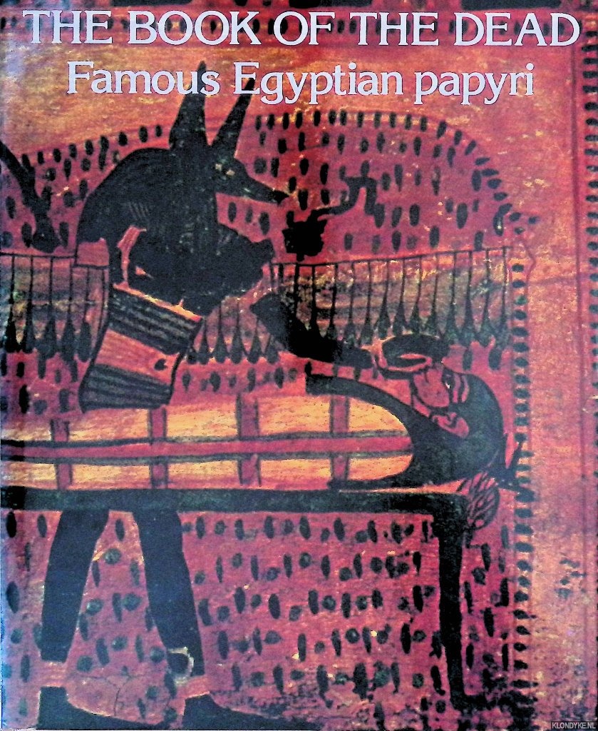 Rossiter, Evelyn (commentaries) - The Book of the Dead: Famous Egyptian Papyri