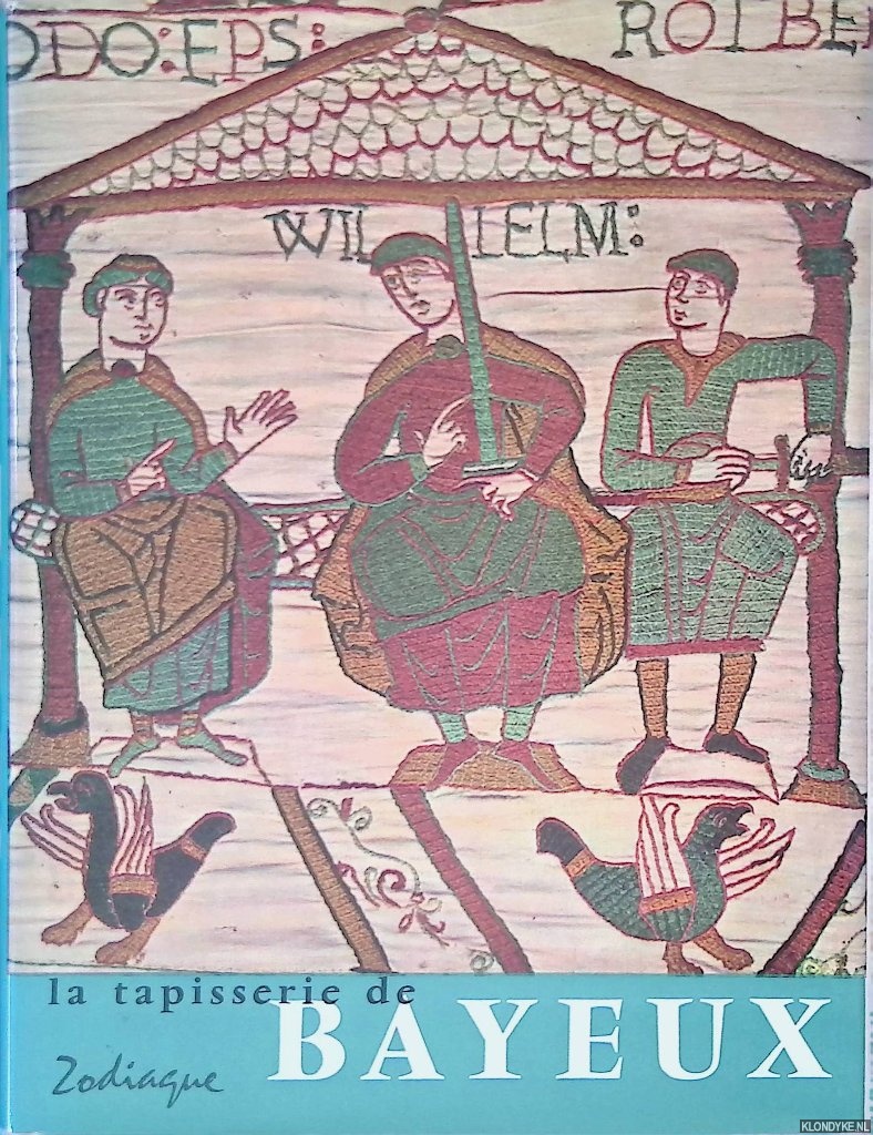 Bertrand, Simone - La Tapisserie de Bayeux et la manire de vivre au onzime sicle