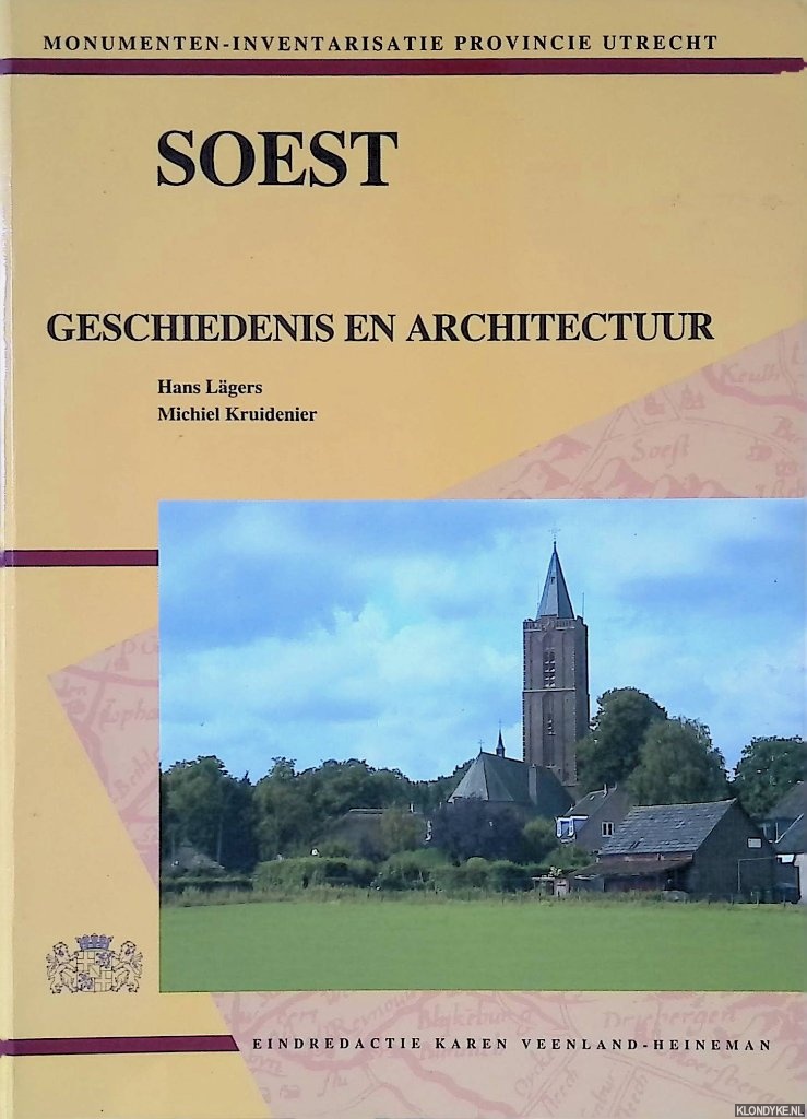 Lgers, Hans & Michiel Kruidenier - Soest: geschiedenis en architectuur