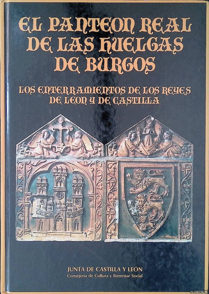 Castillo, Bwln &Juan C. Elorza & Marta Negro - El panten real de las Huelgas de Burgos: Los enterramientos de los reyes de Len y de Castilla