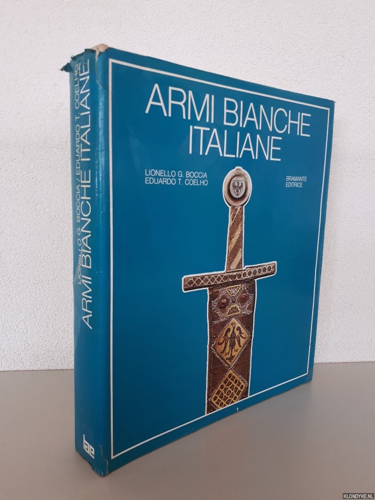 Boccia, Lionello G. & Eduardo T. Coelho - Armi bianche italiane