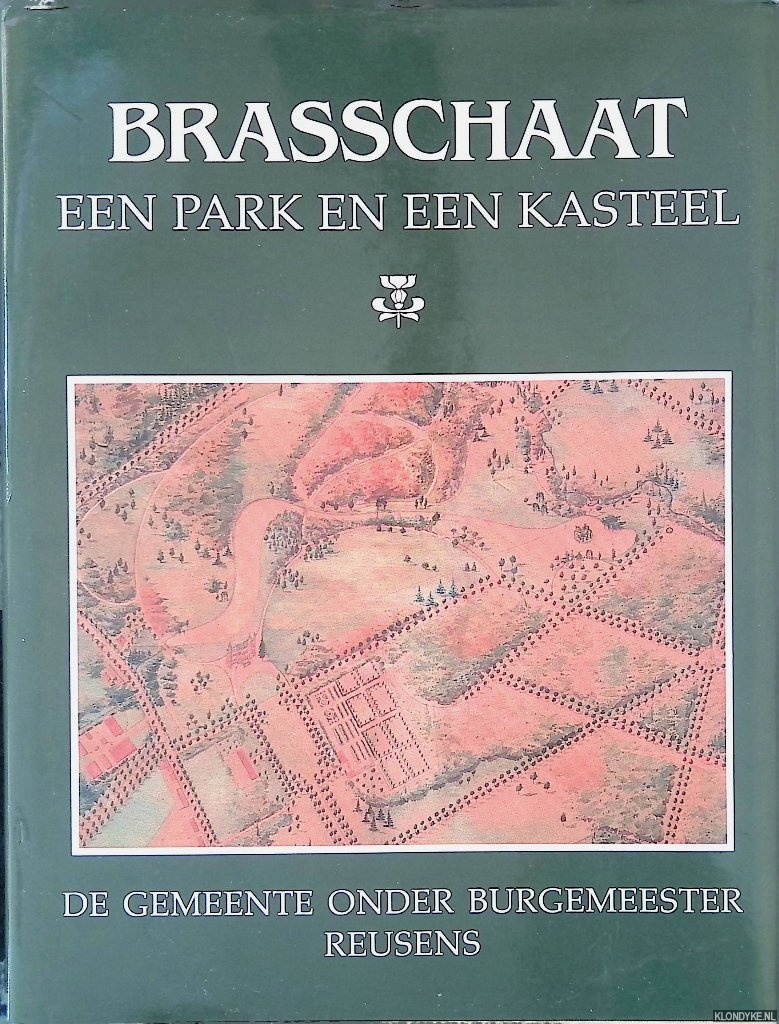 Vandamme, Jozef - Brasschaat: een park en een kasteel: de gemeente ten tijde van burgemeester Reusens