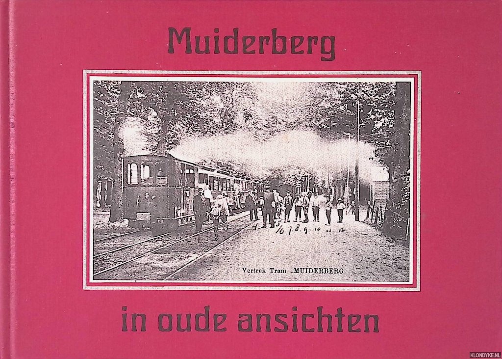 Raadt, P. de - Muiderberg in oude ansichten