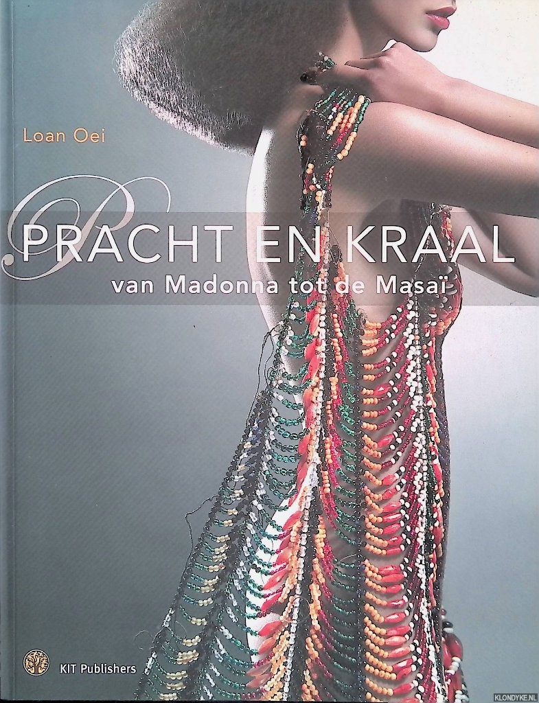 Oei, Loan - Pracht en kraal: van Madonna tot de Masa