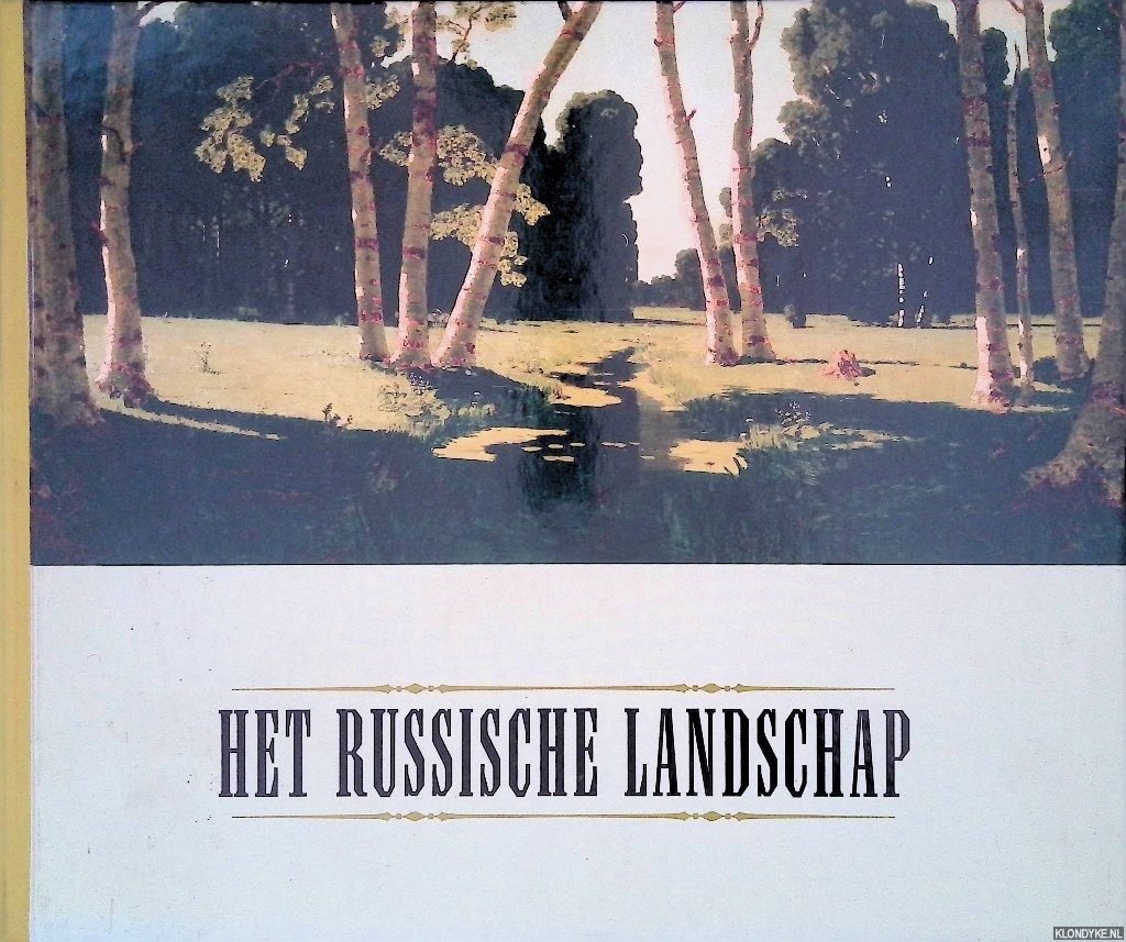 Wageman, Patty & David Jackson (redactie) - Het Russische Landschap