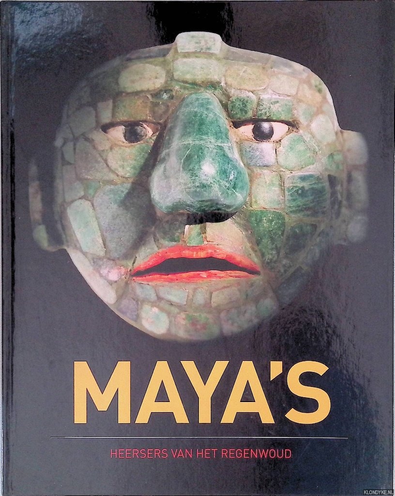 Vilsteren, V.T. van & N. Grube - Maya's: heersers van het regenwoud