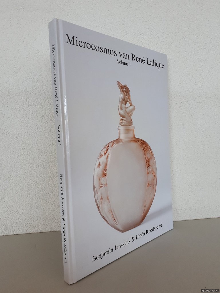 Janssens, Benjamin & Linda Roelfszema - Microcosmos van Ren Lalique: volume 1