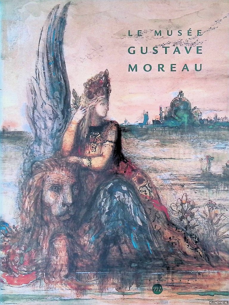 Mathieu, Pierre-Louis & Genevive Lacambre - Le Muse Gustave Moreau