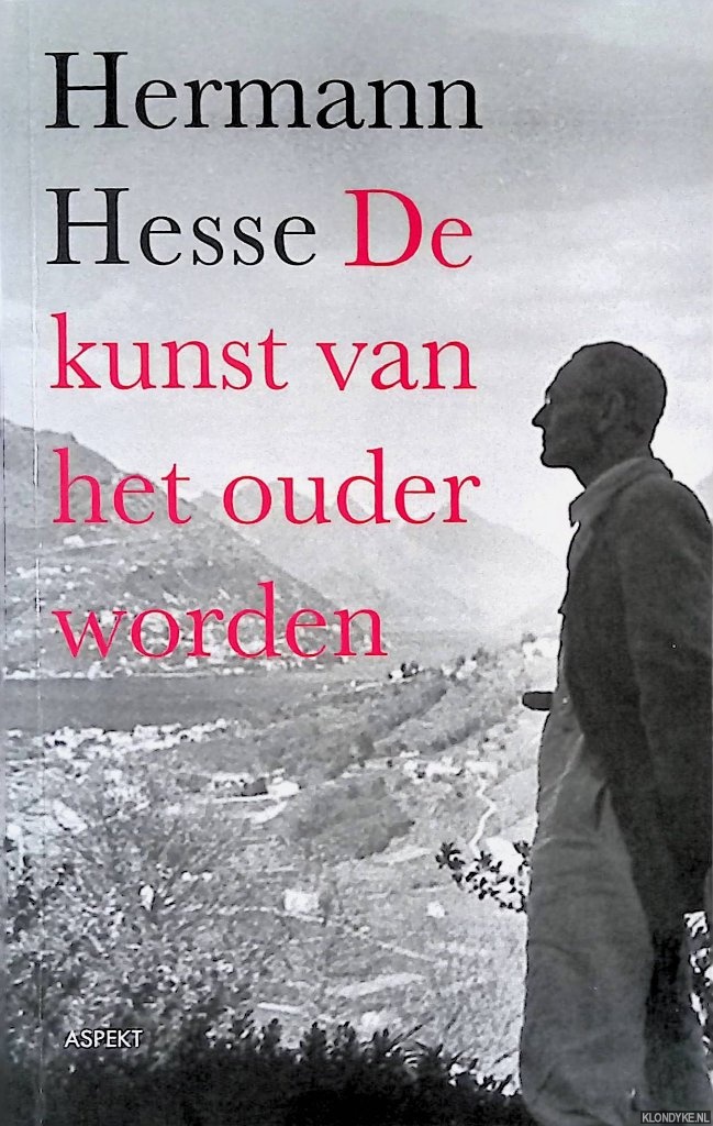 Hesse, Hermann - De kunst van het ouder worden: overpeinzingen en gedichten over het ouder worden