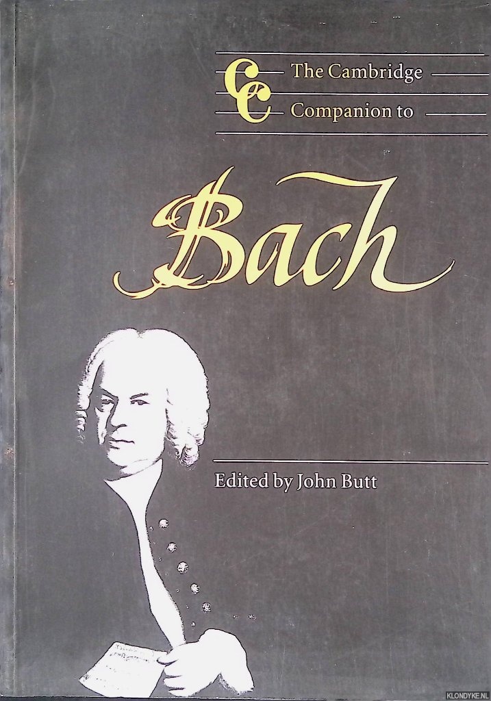 Butt, John (editor) - The Cambridge Companion to Bach