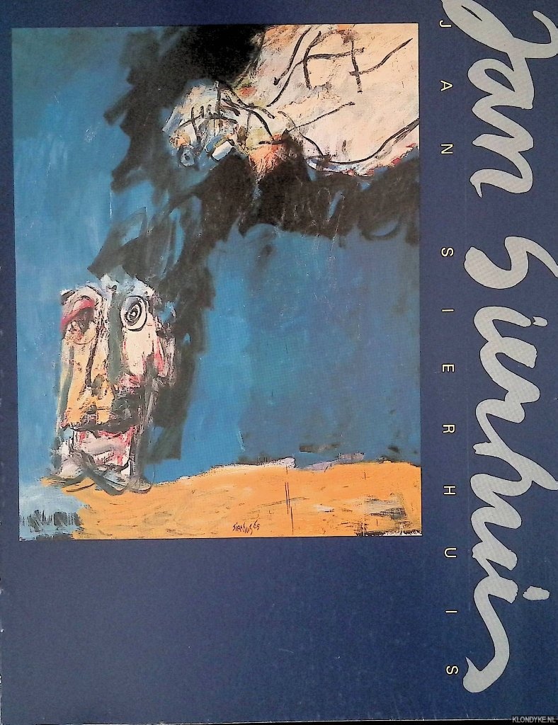 Rothuizen, William (introduction) - Jan Sierhuis: Schilderijen = Jan Sierhuis: Paintings