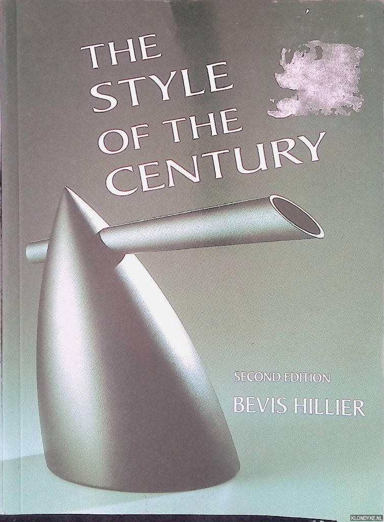 Hillier, Bevis - The Style of the Century