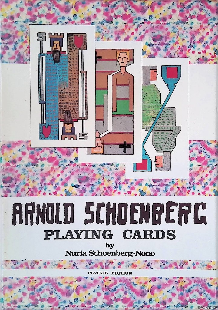 Schoenberg- Nono, Nuria & Ernst Rudolg Ragg - Arnold Schoenberg: Playing Cards
