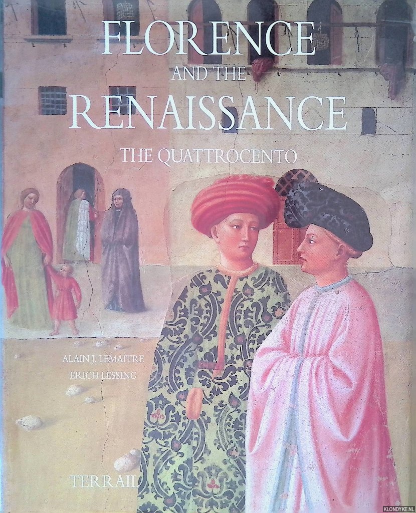 Lematre, Alain J. - Florence and the Renaissance: The Quattrocento