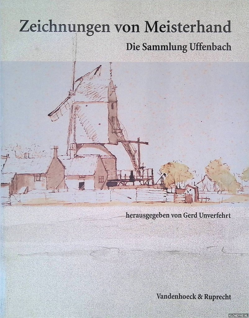 Unverfehrt, Gerd (editor) - Zeichnungen von Meisterhand: Die Sammlung Uffenbach aus der Kunstsammlung der Universitt Gttingen