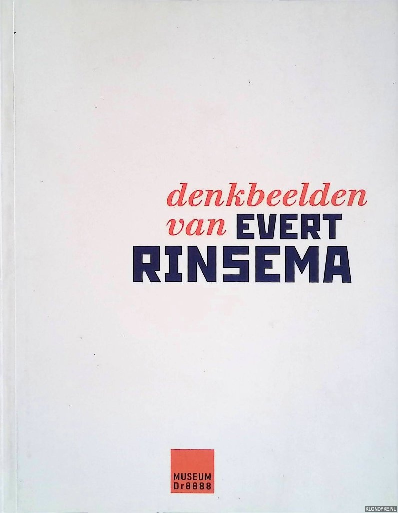 Rinsema, Thijs (samenstelling en redactie) - Denkbeelden van Evert Rinsema